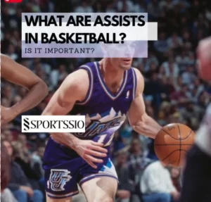 What Are Assists In Basketball? Is it important?