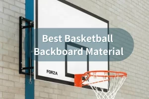 Best Basketball Backboard Material
